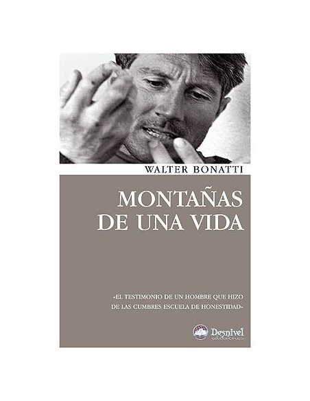 Libro MONTAÑAS DE UNA VIDA- Literatura de montaña- Desnivel
